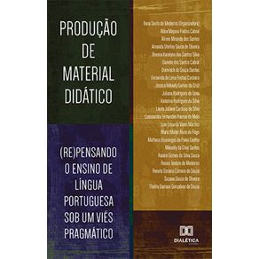 Producao-de-Material-Didatico---re-pensando-o-ensino-de-lingua-portuguesa-sob-um-vies-pragmatico