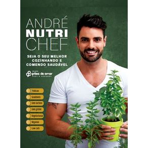 Andre-Nutri-Chef---Seja-o-seu-melhor-cozinhando-e-comendo-saudavel