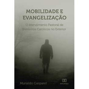 Mobilidade-e-evangelizacao--o-atendimento-pastoral-de-Brasileiros-catolicos-no-exterior