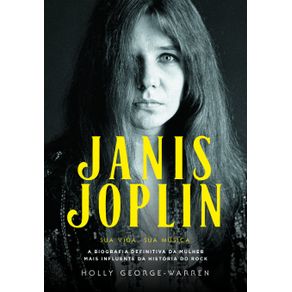 Janis-Joplin-–-Sua-Vida-Sua-Musica