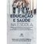 Educacao-e-saude-na-escola:-abordagens-pedagogicas-da-educacao-sexual-nas-escolas-do-ensino-fundamental-da-rede-publica-da-cidade-do-Recife,-Pernambuco