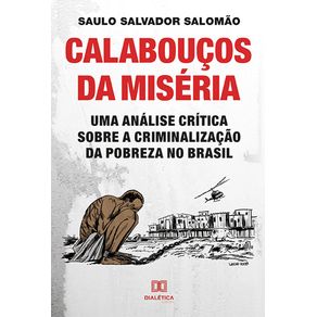 Calaboucos-da-miseria--uma-analise-critica-sobre-a-criminalizacao-da-pobreza-no-Brasil