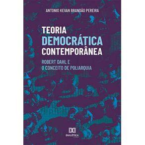 Teoria-democratica-contemporanea--Robert-Dahl-e-o-Conceito-de-Poliarquia
