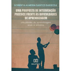 Uma-proposta-de-intervencao-precoce-frente-as-dificuldades-de-aprendizagem:-dificuldades-de-aprendizagem,-sinais-e-sintomas