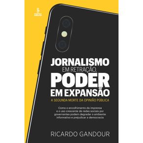 Jornalismo-em-retracao-poder-em-expansao