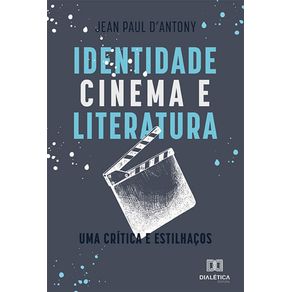 Identidade,-cinema-e-literatura:-uma-critica-e-estilhacos