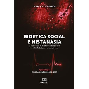 Bioetica-social-e-mistanasia--a-efetividade-de-direitos-fundamentais-e-evitabilidade-de-mortes-antecipadas