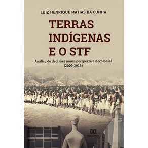 Terras-indigenas-e-o-STF:-analise-de-decisoes-numa-perspectiva-decolonial-(2009-2018)
