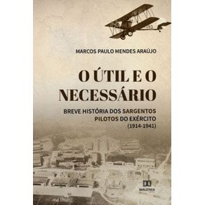 O-util-e-o-necessario:-breve-historia-dos-sargentos-pilotos-do-exercito-(1914-1941)