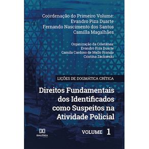 Licoes-de-Dogmatica-Critica--direitos-fundamentais-dos-identificados-como-suspeitos-na-atividade-policial-–-Volume-1