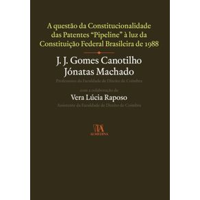 A-questao-da-constitucionalidade-das-patentes-pipeline-a-luz-da-Constituicao-Federal-Brasileira-de-1988