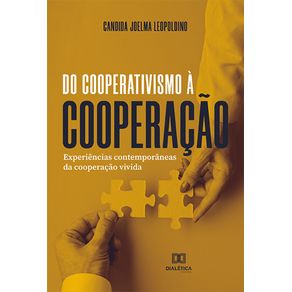Do-cooperativismo-a-cooperacao--experiencias-contemporaneas-da-cooperacao-vivida