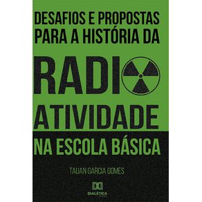 Desafios-e-propostas-para-a-historia-da-radioatividade-na-escola-basica
