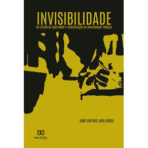 Invisibilidade:-um-estudo-de-caso-sobre-a-terceirizacao-na-Universidade-Publica