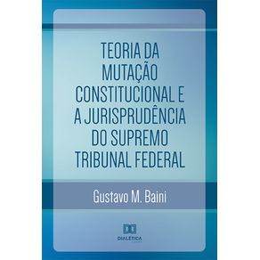 Teoria-da-Mutacao-Constitucional-e-a-Jurisprudencia-do-Supremo-Tribunal-Federal