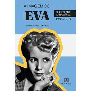 A-Imagem-de-Eva--o-governo-peronista-1939-1955