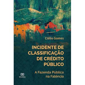 Incidente-de-Classificacao-de-Credito-Publico--a-Fazenda-Publica-na-Falencia
