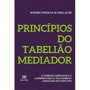 Principios-do-Tabeliao-Mediador:-o-tabeliao-mediador-e-o-caminho-para-o-tratamento-adequado-de-conflitos