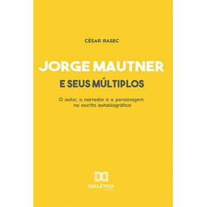 Jorge-Mautner-e-seus-multiplos:-o-autor,-o-narrador-e-o-personagem-na-escrita-autobiografica