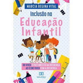 Inclusao-na-Educacao-Infantil:-do-viver-o-preconceito-da-diferenca-ao-(con)viver-com-a-diferenca