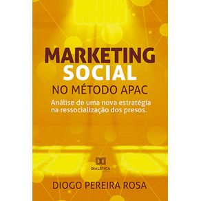 Marketing-Social-no-metodo-APAC:-analise-de-uma-nova-estrategia-na-ressocializacao-dos-presos