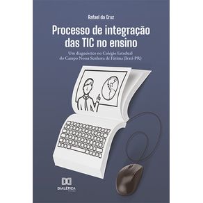 Processo-de-integracao-das-TIC-no-ensino:-um-diagnostico-no-Colegio-Estadual-do-Campo-Nossa-Senhora-de-Fatima-(Irati-PR)