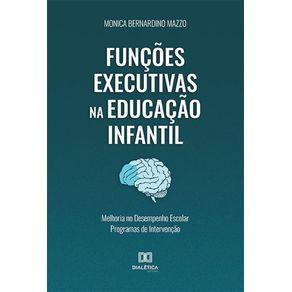 Funcoes-Executivas-na-Educacao-Infantil:-melhoria-no-desempenho-escolar-programas-de-intervencao