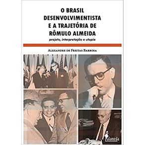 O-Brasil-desenvolvimentista-e-a-trajetoria-de-Romulo-Almeida
