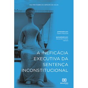 A-ineficacia-executiva-da-sentenca-inconstitucional