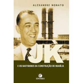 JK-e-os-Bastidores-da-Construcao-de-Brasilia--Sob-a-otica-da-Conscienciologia