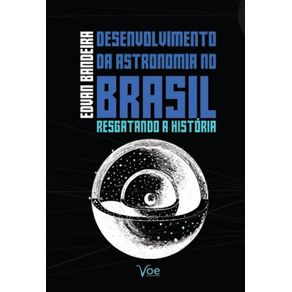 O-desenvolvimento-da-Astronomia-no-Brasil--Resgatando-a-Historia