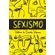Sexismo--Historia-da-Comedia-Humana