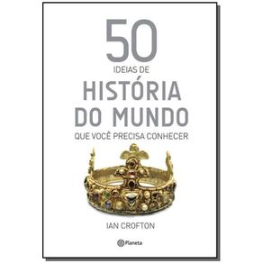 50-Ideias-De-Hist.-Mundo-Que-Voce-Precisa-Conhecer
