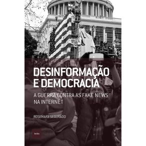 Desinformacao-e-Democracia---A-guerra-contra-as-fake-news-na-internet