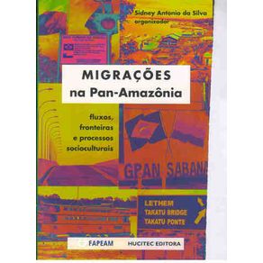 Migracoes-na-Pan-Amazonia--Fluxos-Fronteiras-e-Processos-Socioculturais