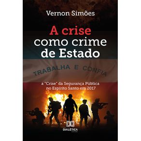A-crise-como-crime-de-Estado--a-crise-da-seguranca-publica-no-Espirito-Santo-em-2017