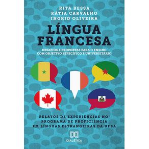 Lingua-Francesa--desafios-e-propostas-para-o-ensino-com-objetivo--relatos-de-experiencias-no-Programa-de-Proficiencia-em-Linguas-Estrangeiras-da-UFBA-especifico-e-universitario