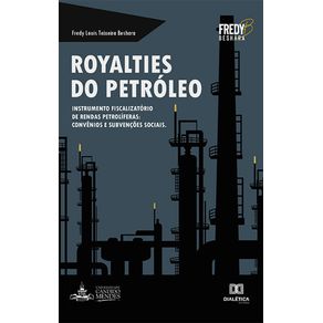 Royalties-do-Petroleo:-instrumento-fiscalizatorio-de-rendas-petroliferas:-convenios-e-subvencoes-sociais