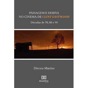 Paisagem-e-Deriva-no-Cinema-de-Clint-Eastwood:-decadas-de-70,-80-e-90