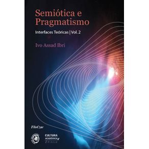 Semiotica-e-Pragmatismo--Interfaces-Teoricas-Vol.-2