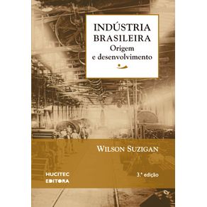 Industria-Brasileira-Origem-e-Desenvolvimento