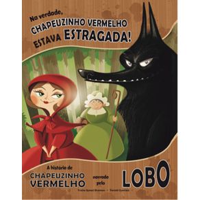 Na-verdade-Chapeuzinho-Vermelho-estava-estragada-