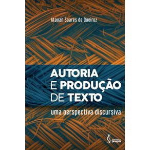 Autoria-e-producao-de-texto--Uma-perspectiva-discursiva