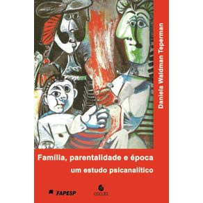 Familia,-parentalidade-e-epoca:-Um-estudo-psicanalitico