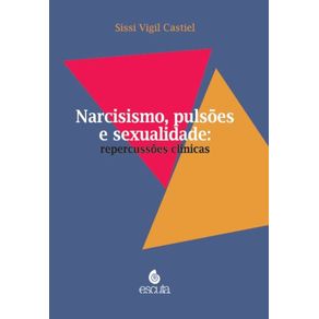 Narcisismo-pulsoese-sexualidade--Repercussoes-clinicas