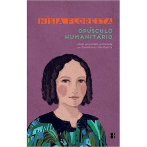 Opusculo-Humanitario:-Edicao-apresentada-e-comentada-por-Constancia-Lima-Duarte