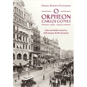O-Orpheon-Carlos-Gomes--1897-1900-