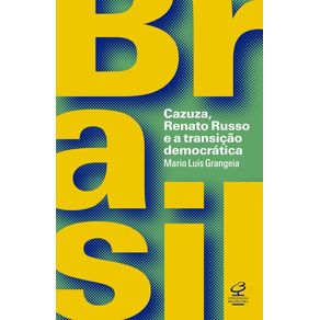 Brasil--Cazuza-Renato-Russo-e-a-Transicao-Democratica