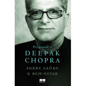 Pergunte-a-Deepak-Chopra-sobre-saude-e-bem-estar