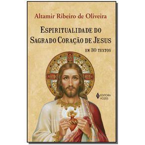 Espiritualidade-do-Sagrado-Coracao-de-Jesus-em-30-Textos
